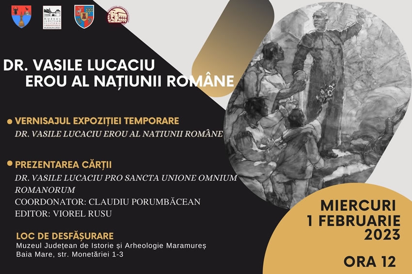 Expoziţie la Muzeul de Istorie: &quot;Dr, Vasile Lucaciu Erou al Naţiunii Române&quot;
