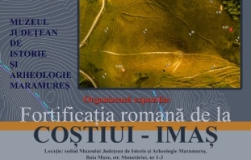 Expoziție la Muzeul de Istorie - &quot;Fortificația romană de la Coștiui - Imaș&quot;